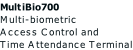 MultiBio700 Multi-biometric  Access Control and  Time Attendance Terminal